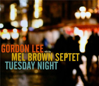 Gordon Lee With The Mel Brown Septet - Tuesday Night download mp3 flac