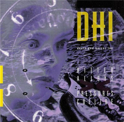 DHI (Death And Horror Inc) - Bitter Alloys / Pressures Collide download mp3 flac