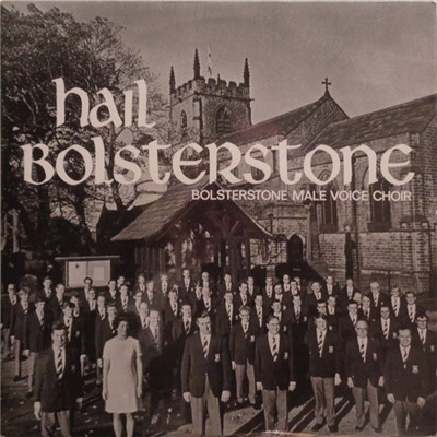 Bolsterstone Male Voice Choir - Hail Bolsterstone download mp3 flac