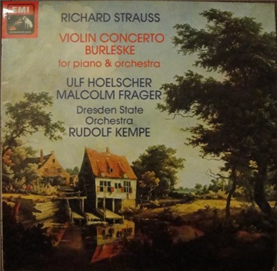 Richard Strauss – Ulf Hoelscher / Malcolm Frager, Dresden State Orchestra, Rudolf Kempe - Violin Concerto / Burleske For Piano & Orchestra download mp3 flac
