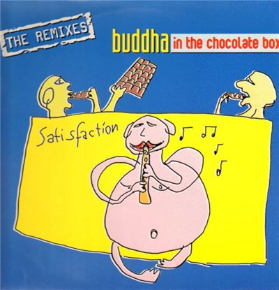 Buddha In The Chocolate Box - Satisfaction (The Remixes) download mp3 flac