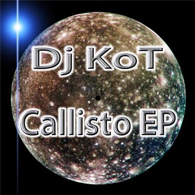 DJ KoT - Callisto EP download mp3 flac
