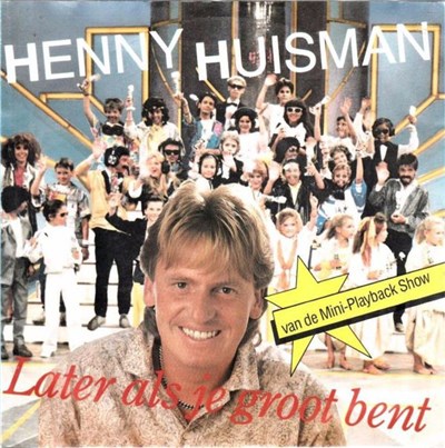 Henny Huisman - Later Als Je Groot Bent download mp3 flac