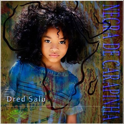 Dred Salu - Negra De Carapinha download mp3 flac