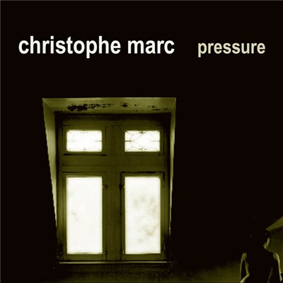 Christophe Marc - Pressure download mp3 flac