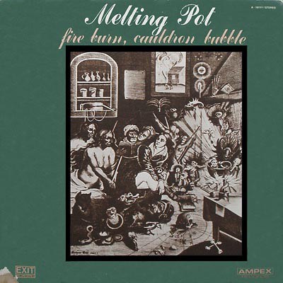 Melting Pot - Fire Burn, Cauldron Bubble download mp3 flac
