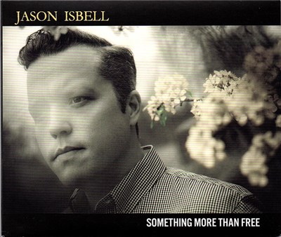 Jason Isbell - Something More Than Free download mp3 flac