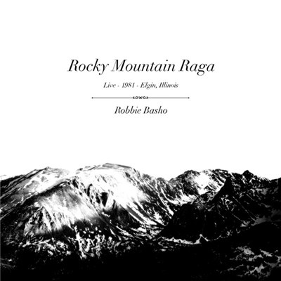 Robbie Basho - Rocky Mountain Raga - Live from Elgin - 1981 download mp3 flac