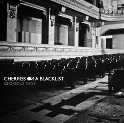 Cherries On A Blacklist - Glorious Days download mp3 flac