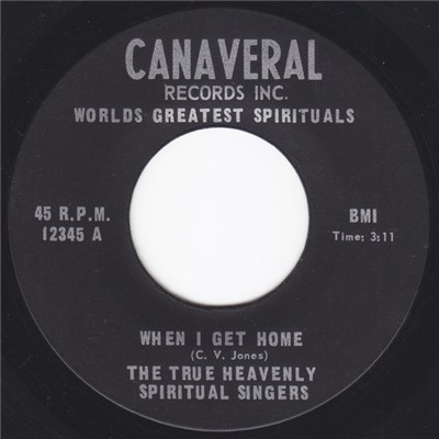 True Heavenly Spiritual Singers - When I Get Home / He Took My Burdens Away download mp3 flac