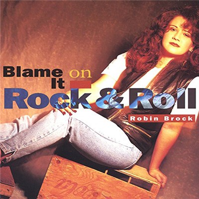 Robin Brock - Blame It On Rock & Roll download mp3 flac