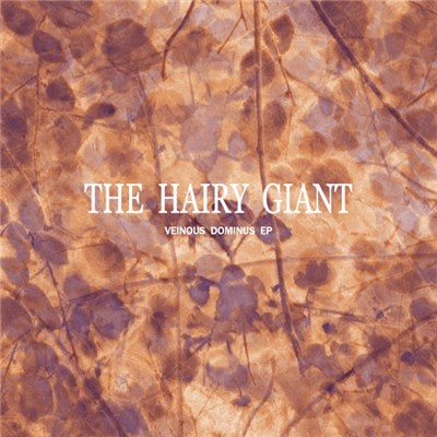 The Hairy Giant - Veinous Dominus EP download mp3 flac