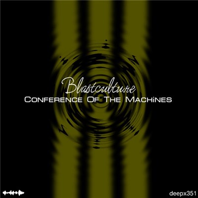 Blastculture - Conference Of The Machines download mp3 flac