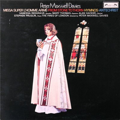 Peter Maxwell Davies, Vanessa Redgrave, Mary Thomas, Alan Hacker, Stephen Pruslin, The Fires Of London - Missa Super L'Homme Armé • From Stone To Thorn • Hymnos • Antechrist download mp3 flac