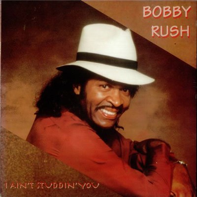 Bobby Rush - I Ain't Studdin' You download mp3 flac