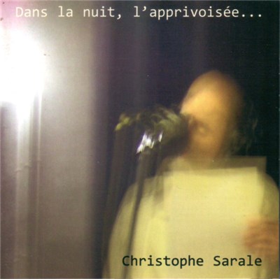 Christophe Sarale - Dans La Nuit, L'apprivoisée... download mp3 flac