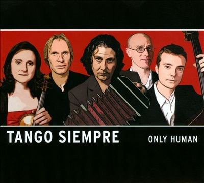 Tango Siempre - Only Human download mp3 flac