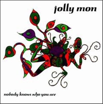 Jolly Mon - Nobody Knows Who You Are download mp3 flac