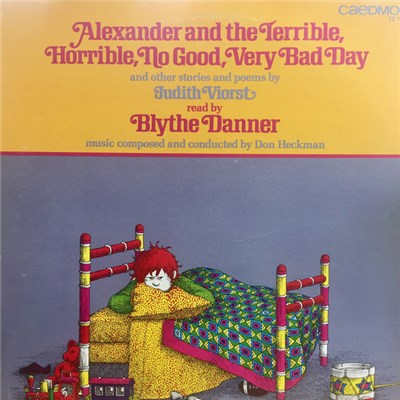 Judith Viorst, Blythe Danner, Don Heckman - Alexander And The Terrible, Horrible, No Good, Very Bad Day And Other Stories And Poems download mp3 flac