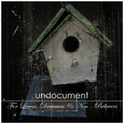 undocument - For Lovers, Dreamers, & Non-Believers download mp3 flac