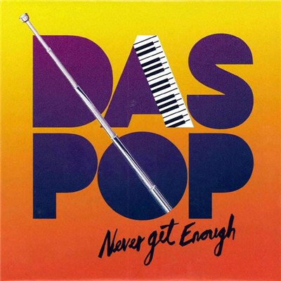 Das Pop - Never Get Enough download mp3 flac