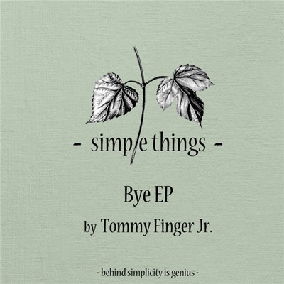 Tommy Finger Jr. - Bye EP download mp3 flac