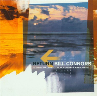 Bill Connors With Bill O'Connell, Lincoln Goines & Kim Plainfield - Return download mp3 flac