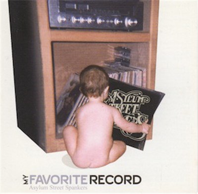 Asylum Street Spankers - My Favorite Record download mp3 flac