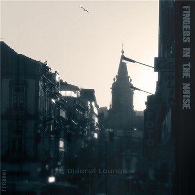 Fingers In The Noise - Discret Lounge download mp3 flac