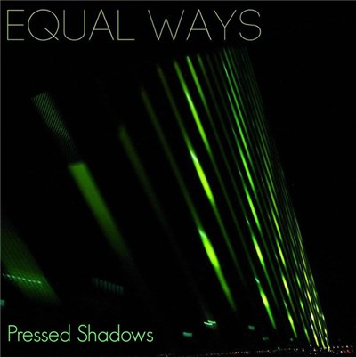 Equal Ways - Pressed Shadows download mp3 flac