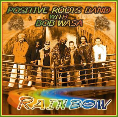 Positive Roots Band With Bob Wasa - Rainbow download mp3 flac