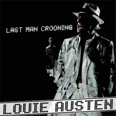 Louie Austen - Last Man Crooning / Electrotaining You! download mp3 flac