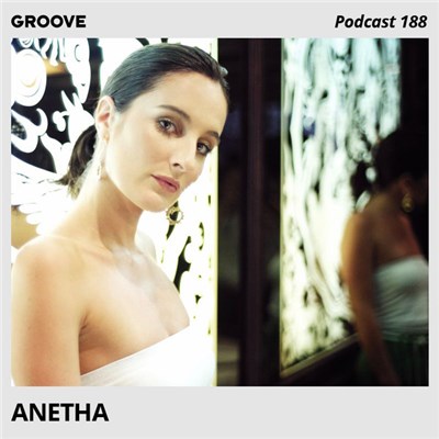 Anetha - Groove Podcast 188 download mp3 flac