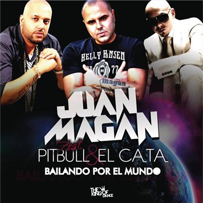 Juan Magan Feat. Pitbull & El Cata - Bailando Por El Mundo (Remixes) download mp3 flac
