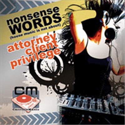 Attorney Client Privilege feat. DBL - Nonsense Words (House Music Is Not About) download mp3 flac