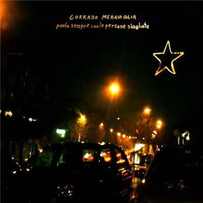 Corrado Meraviglia - Parlo Sempre Con Le Persone Sbagliate download mp3 flac