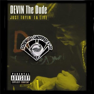 Devin The Dude - Just Tryin' Ta Live (Chopped & Screwed) download mp3 flac