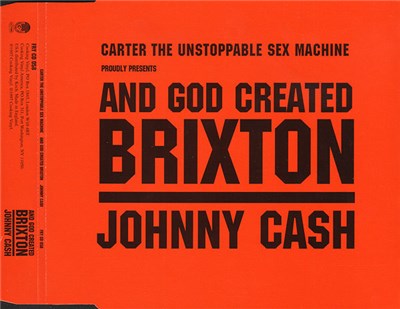 Carter The Unstoppable Sex Machine - And God Created Brixton / Johnny Cash download mp3 flac