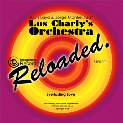 Juan Laya & Jorge Montiel Feat. Los Charly's Orchestra - Everlasting Love Reloaded download mp3 flac
