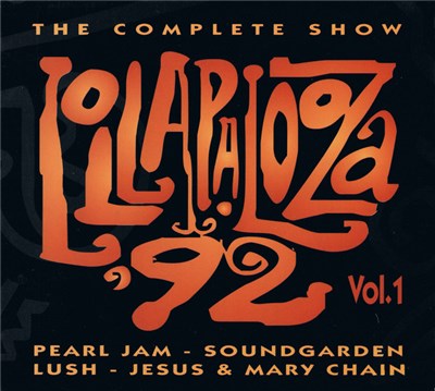 Pearl Jam - Soundgarden - Lush - Jesus & Mary Chain - Lollapalooza '92 Vol. 1 download mp3 flac