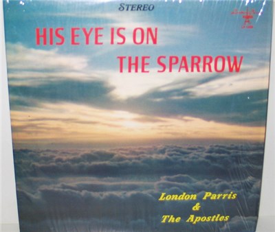 London Parris & The Apostles - His Eye Is On The Sparrow download mp3 flac