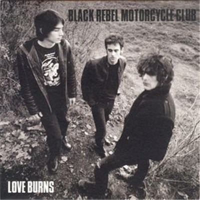 Black Rebel Motorcycle Club - Love Burns download mp3 flac