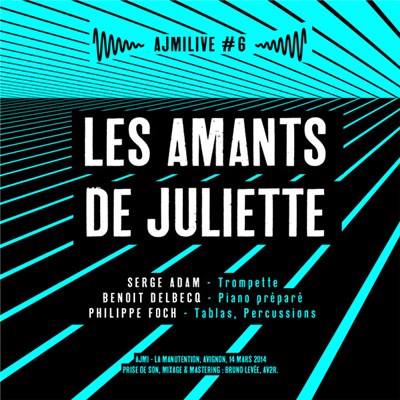 Les Amants de Juliette - AJMiLIVE #06 download mp3 flac