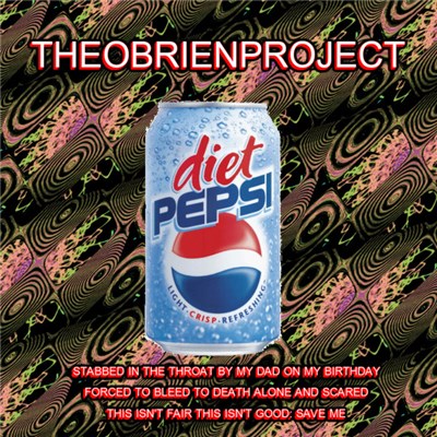 The O'Brien Project - Stabbed In The Throat By My Dad On My Birthday Forced To Bleed To Death Alone And Scared This Isn't Fair This Isn't Good: Save Me download mp3 flac