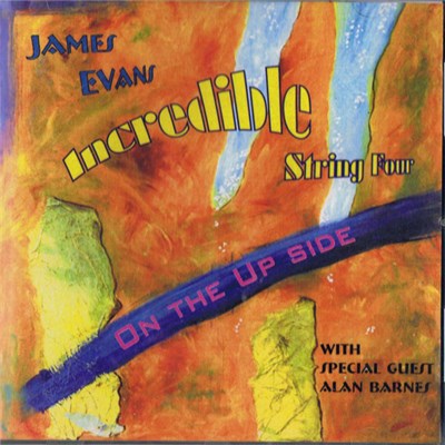 James Evans Incredible String Four Featuring Alan Barnes - On The Up Side download mp3 flac