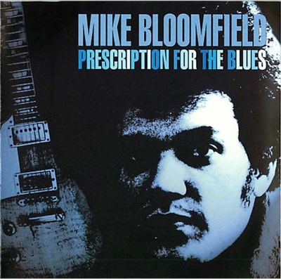 Mike Bloomfield - Prescription For The Blues download mp3 flac