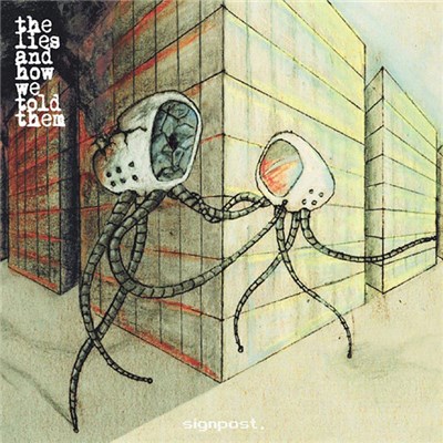 The Lies And How We Told Them - Signpost download mp3 flac
