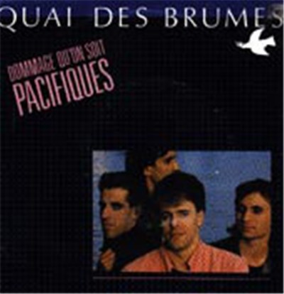 Quai Des Brumes - Dommage Qu'On Soit Pacifiques download mp3 flac