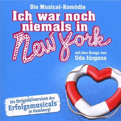 Various - Ich War Noch Niemals In New York (Die Musical-Komödie Mit Den Songs Von Udo Jürgens) download mp3 flac