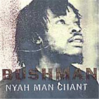 Bushman - Nyah Man Chant download mp3 flac